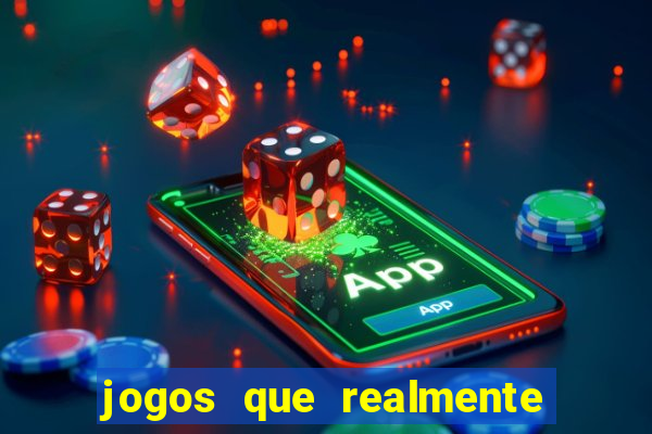 jogos que realmente pagam sem precisar depositar dinheiro